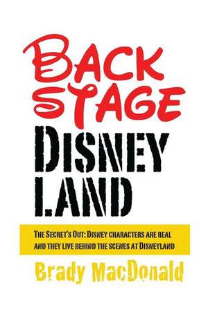 Backstage Disneyland de MR Brady MacDonald