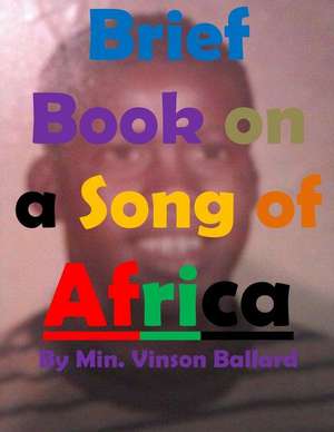 Brief Book on a Song of Africa de Min Vinson Ballard