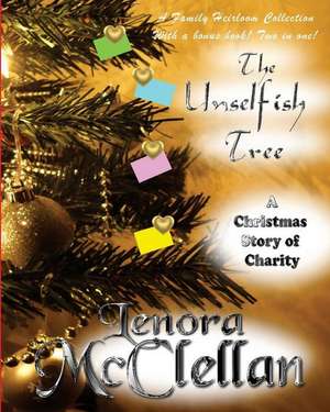 The Unselfish Tree ... and ... the Gift de Lenora McClellan