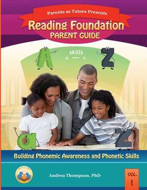 Reading Foundation Parent Guide de Andrea Thompson Phd