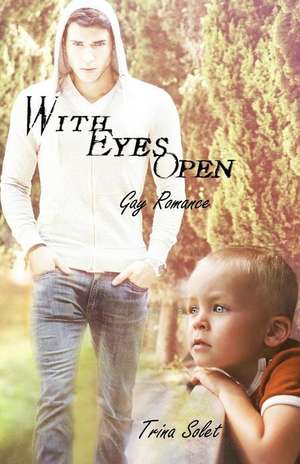 With Eyes Open de Trina Solet