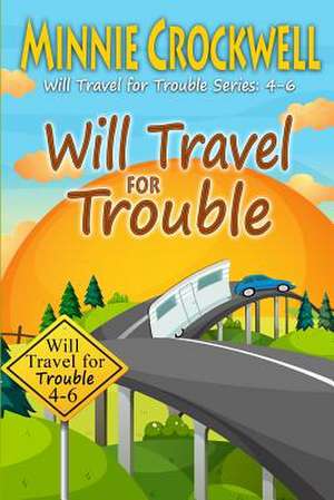 Will Travel for Trouble Series de Bess McBride