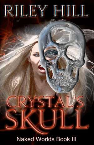 Crystal's Skull de Riley Hill