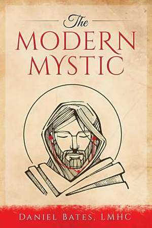 The Modern Mystic de Daniel Bates