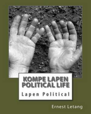 Kompe Lapen Political Life de Ernest Letang