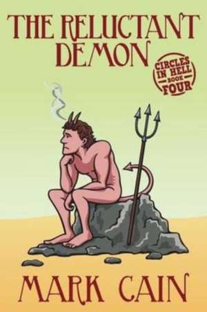 The Reluctant Demon de Mark Cain