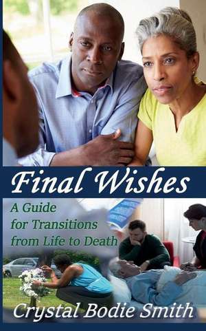 Final Wishes de Crystal Bodie Smith