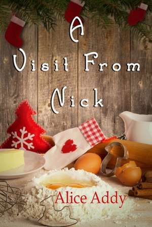 A Visit from Nick de Alice Addy