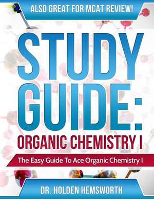 Ace Organic Chemistry I de Dr Holden Hemsworth