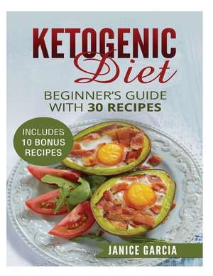 Ketogenic Diet de Janice Garcia