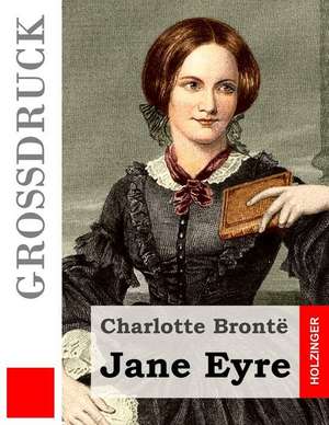 Jane Eyre (Grossdruck) de Charlotte Bronte