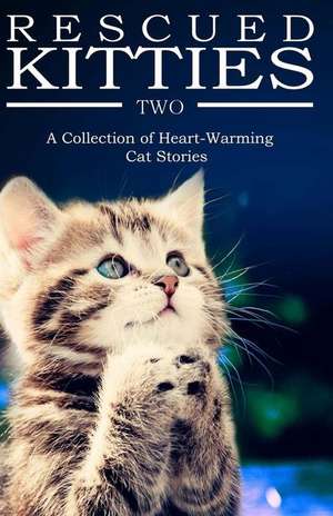 Rescued Kitties Two de L. G. Taylor