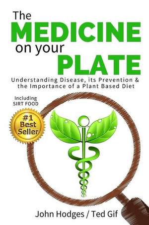 The Medicine on Your Plate de John Hodges