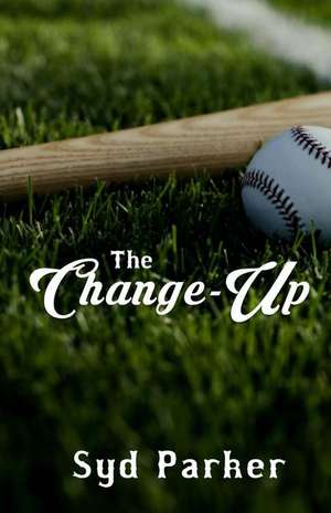 The Change-Up de Syd Parker