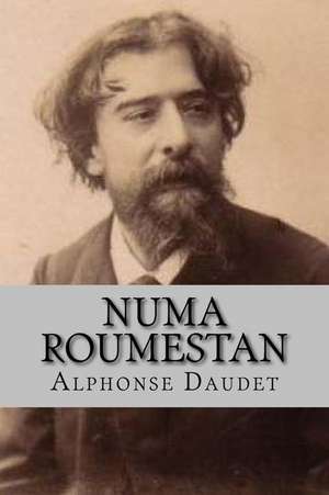 Numa Roumestan de M. Alphonse Daudet