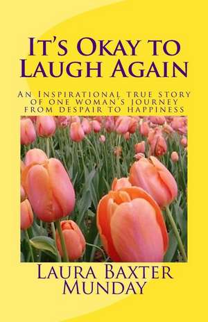 It's Okay to Laugh Again de Laura Baxter Munday