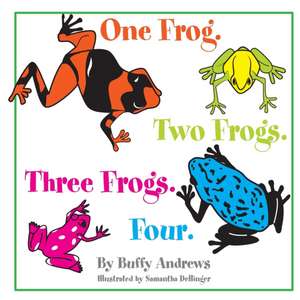 One Frog. Two Frogs. Three Frogs. Four. de Buffy Andrews