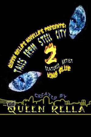 Tales from Steel City 2 de Queen Rella