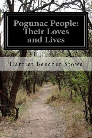 Pogunac People de Harriet Beecher Stowe