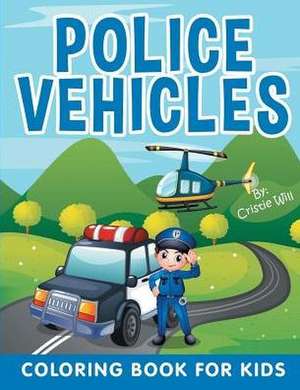 Police Vehicles de Cristie Will