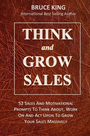 Think and Grow Sales de Bruce King