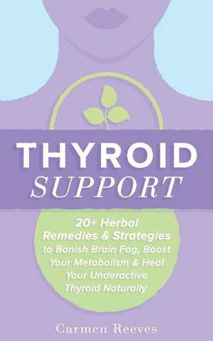 Thyroid Support de Carmen Reeves