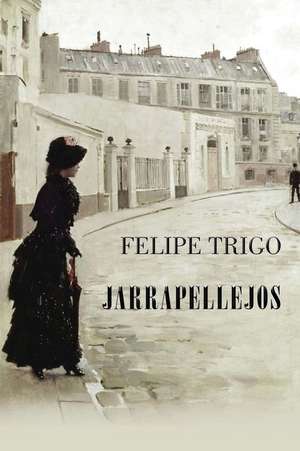 Jarrapellejos de Felipe Trigo