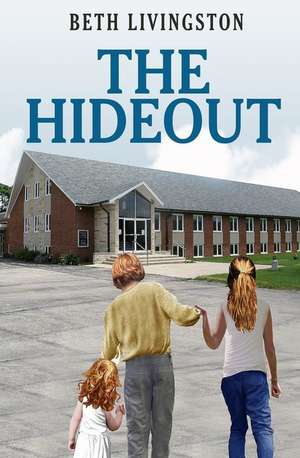 The Hideout de Beth Livingston