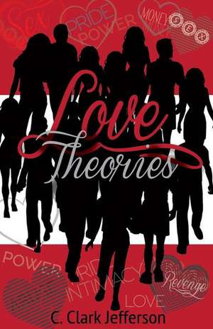 Love Theories de C. Clark Jefferson