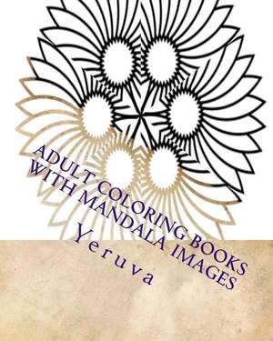 Adult Coloring Books with Mandala Images de Yeruva