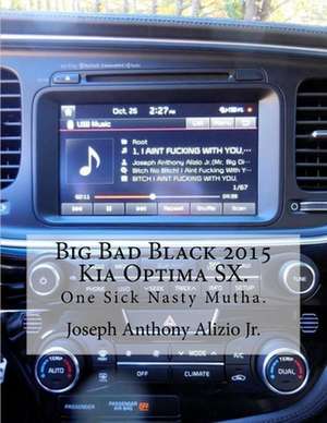 Big Bad Black 2015 Kia Optima SX. de King Joseph Anthony Alizio Jr