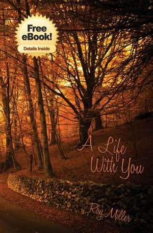 A Life with You de Roy Miller