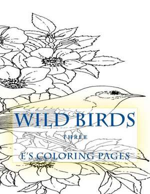 Wild Birds Three de E's Coloring Pages