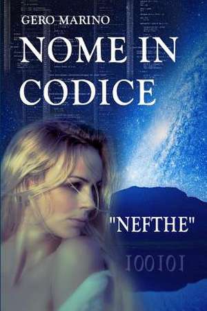 Nome in Codice "Nefthe" de Gero Marino