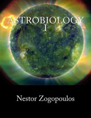 Astrobiology I de Nestor Zogopoulos