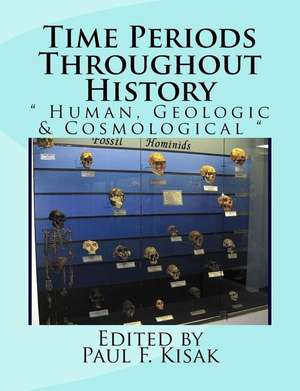 Time Periods Throughout History de Edited by Paul F. Kisak