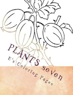 Plants Seven de E's Coloring Pages