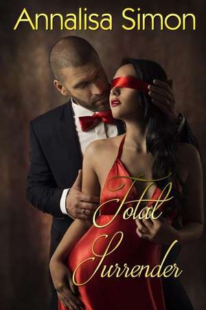 Total Surrender de Annalisa Simon