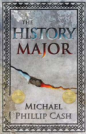 The History Major de Michael Phillip Cash