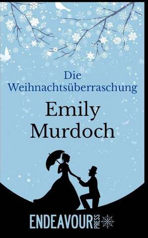 Die Weihnachtsuberraschung de Emily Murdoch