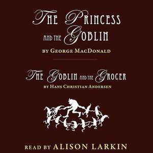 PRINCESS & THE GOBLIN THE G 5D de Hans Christian Andersen