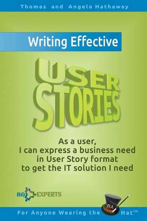 Writing Effective User Stories de Tom Hathaway