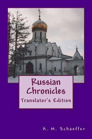 Russian Chronicles de Schaeffer, Andrea Michele