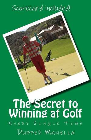 The Secret to Winning at Golf de Duffer Manella