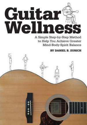 Guitar Wellness de Daniel B. Zurich