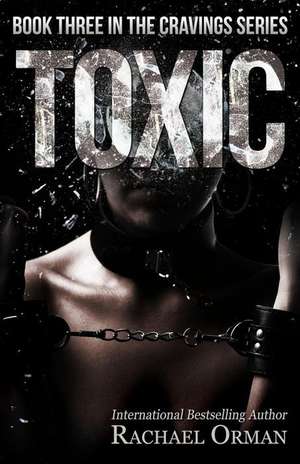 Toxic de Rachael Orman