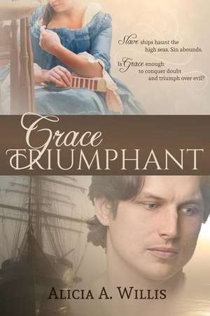 Grace Triumphant de Alicia A. Willis