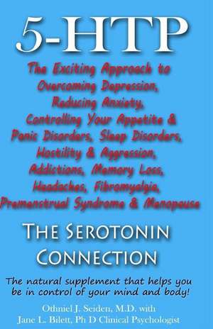 5-Htp - The Serotonin Connection de Othniel J. Seiden MD