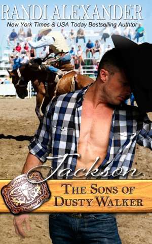 Jackson: The Sons of Dusty Walker de Randi Alexander