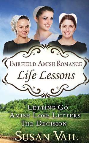 Fairfield Amish Romance: Life Lessons de Susan Vail